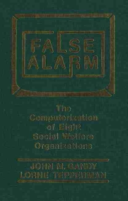 False Alarm: The Computerization of Eight Social Welfare Organizations book