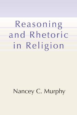 Reasoning and Rhetoric in Religion book