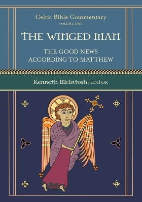 The Winged Man: Celtic Bible Commentary book