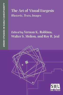 The Art of Visual Exegesis by Vernon K Robbins