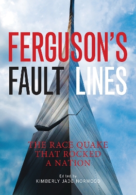 Ferguson's Fault Lines: the Race Quake That Rocked a Nation book