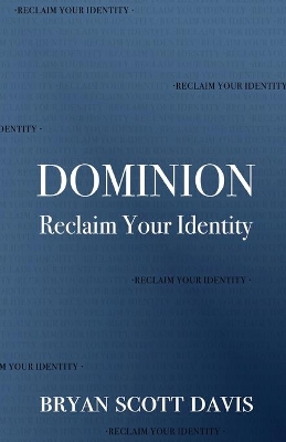 Dominion: Reclaim Your Identity book