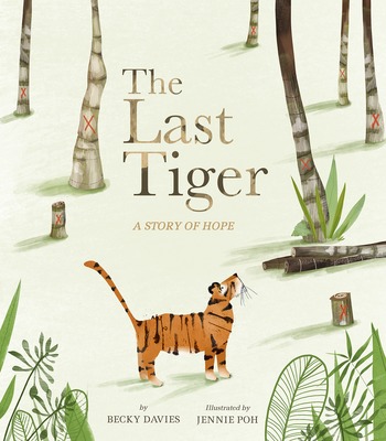 The Last Tiger: A Story of Hope book