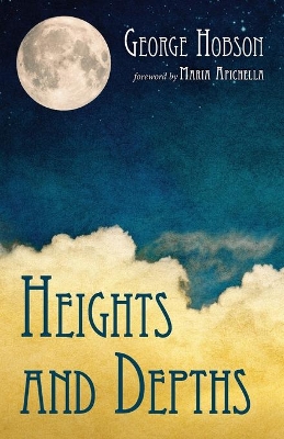 Heights and Depths by George Hobson