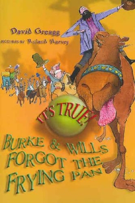 It's True! Burke and Wills Forgot the Frying Pan (12) book
