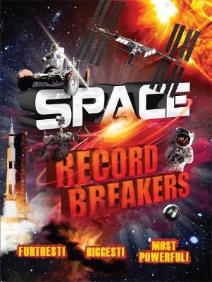 Space Record Breakers by Anne Rooney