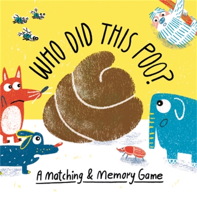 Who Did This Poo?: A Matching & Memory Game book