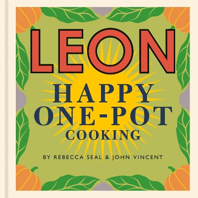 Happy Leons: LEON Happy One-pot Cooking book