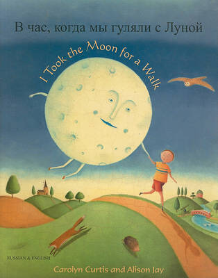 I Took the Moon for a Walk by Carolyn Curtis