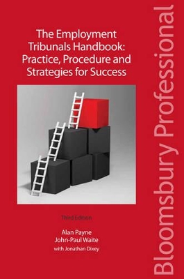 The The Employment Tribunals Handbook: Practice, Procedure and Strategies for Success by John-Paul Waite