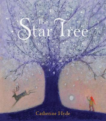 The Star Tree by Catherine Hyde