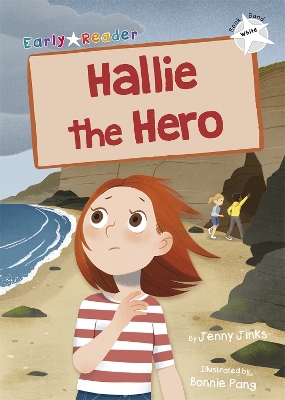 Hallie the Hero: (White Early Reader) book