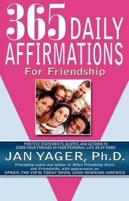 365 Daily Affirmations for Friendship book