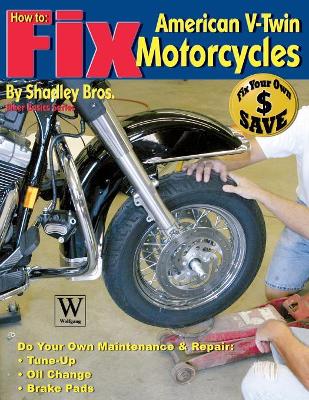 How to Fix American V-Twin Motorcycles book