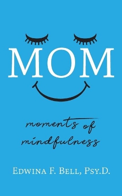 Mom: Moments of Mindfulness book