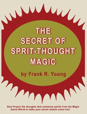 The Secret of Spirit-Thought Magic book