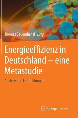 Energieeffizienz in Deutschland - Eine Metastudie: Analyse Und Empfehlungen book