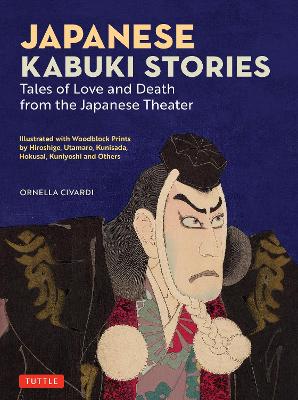 Japanese Kabuki Stories: Tales of Love and Death from the Japanese Theater book