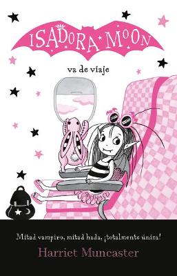 Isadora Moon va de viaje / Isadora Moon Goes on Holiday by Harriet Muncaster