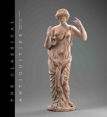 The Classical Antiquities: Fondation Gandur pour l'Art book