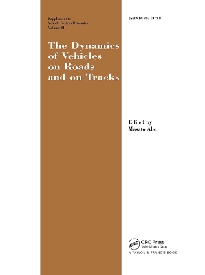 The Dynamics of Vehicles on Roads and on Tracks Supplement to Vehicle System Dynamics: Proceedings of the 18th IAVSD Symposium Held in Kanagawa, Japan, August 24-30, 2003 book