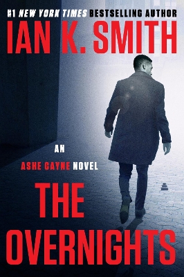 The Overnights: An Ashe Cayne Novel, Book 3 by Ian K Smith