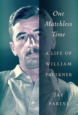 One Matchless Time by Jay Parini