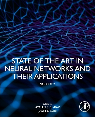State of the Art in Neural Networks and Their Applications: Volume 2 book