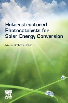 Heterostructured Photocatalysts for Solar Energy Conversion book