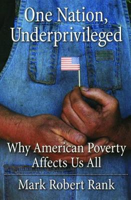 One Nation, Underprivileged by Mark Robert Rank