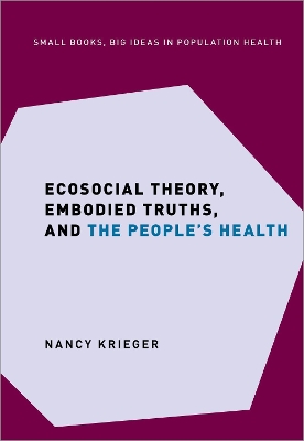 Ecosocial Theory, Embodied Truths, and the People's Health book
