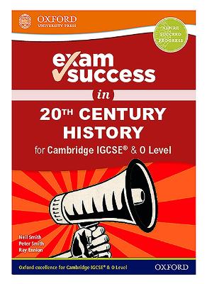 Exam Success in 20th Century History for Cambridge IGCSE® & O Level book