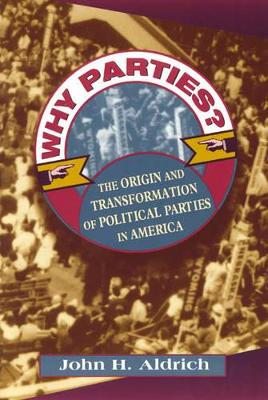 Why Parties? by John H. Aldrich