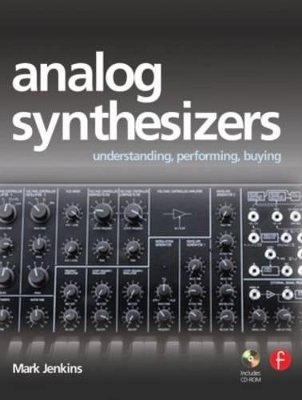 Analog Synthesizers by Mark Jenkins