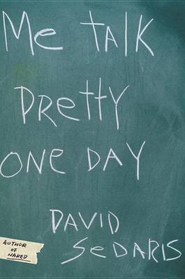 ME Talk Pretty One Day by David Sedaris