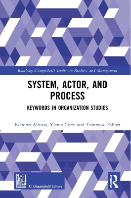 System, Actor, and Process: Keywords in Organization Studies book