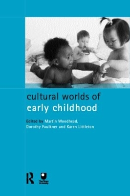 Cultural Worlds of Early Childhood by Dorothy Faulkner