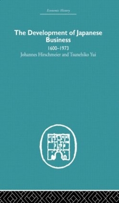 Development of Japanese Business by Johannes Hirschmeier