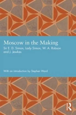 Moscow in the Making by Ernest Simon