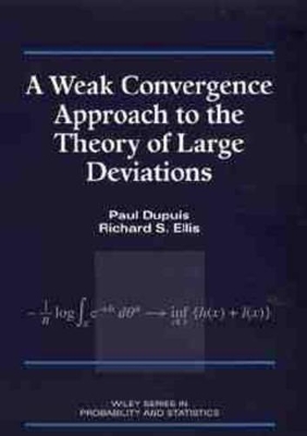 Weak Convergence Approach to the Theory of Large Deviations book