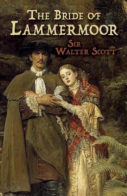 The Bride of Lammermoor by Walter Scott