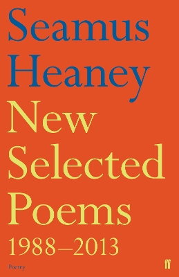 New Selected Poems 1988-2013 by Seamus Heaney