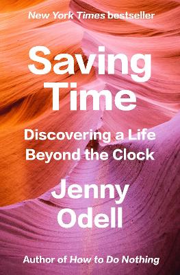 Saving Time: Discovering a Life Beyond Productivity Culture book