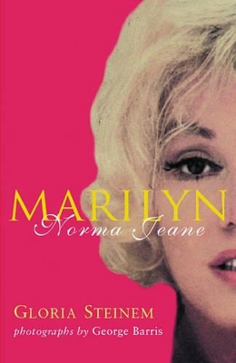 Marilyn: Norma Jeane by Gloria Steinem