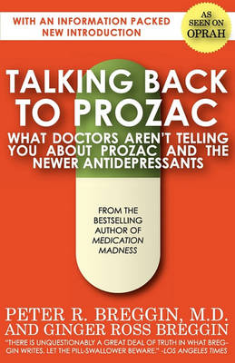 Talking Back to Prozac by Peter R. Breggin