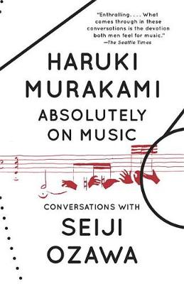 Absolutely on Music by Haruki Murakami