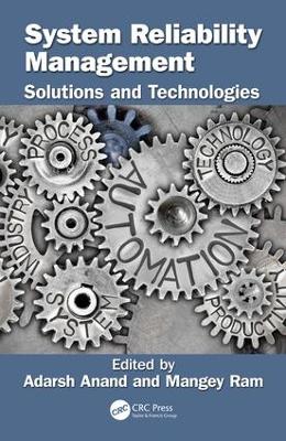 System Reliability Management: Solutions and Technologies by Adarsh Anand