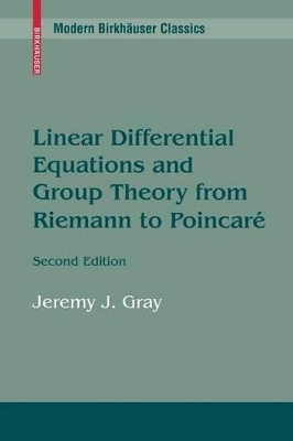 Linear Differential Equations and Group Theory from Riemann to Poincare book