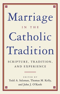 Marriage in the Catholic Tradition book