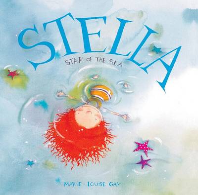 Stella, Star of the Sea by Marie-Louise Gay